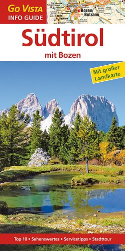 Südtirol mit Bozen: Highlights, Servicetipps, Sprachführer, Stadttour Leisure, Home & Garden