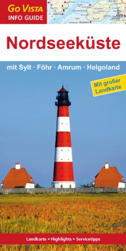 Nordseeküste: mit Sylt, Föhr, Amrum, Helgoland: Mit Sylt, Föhr, Amrum, Helgoland. Highlights, Servicetipps Leisure, Home & Garden