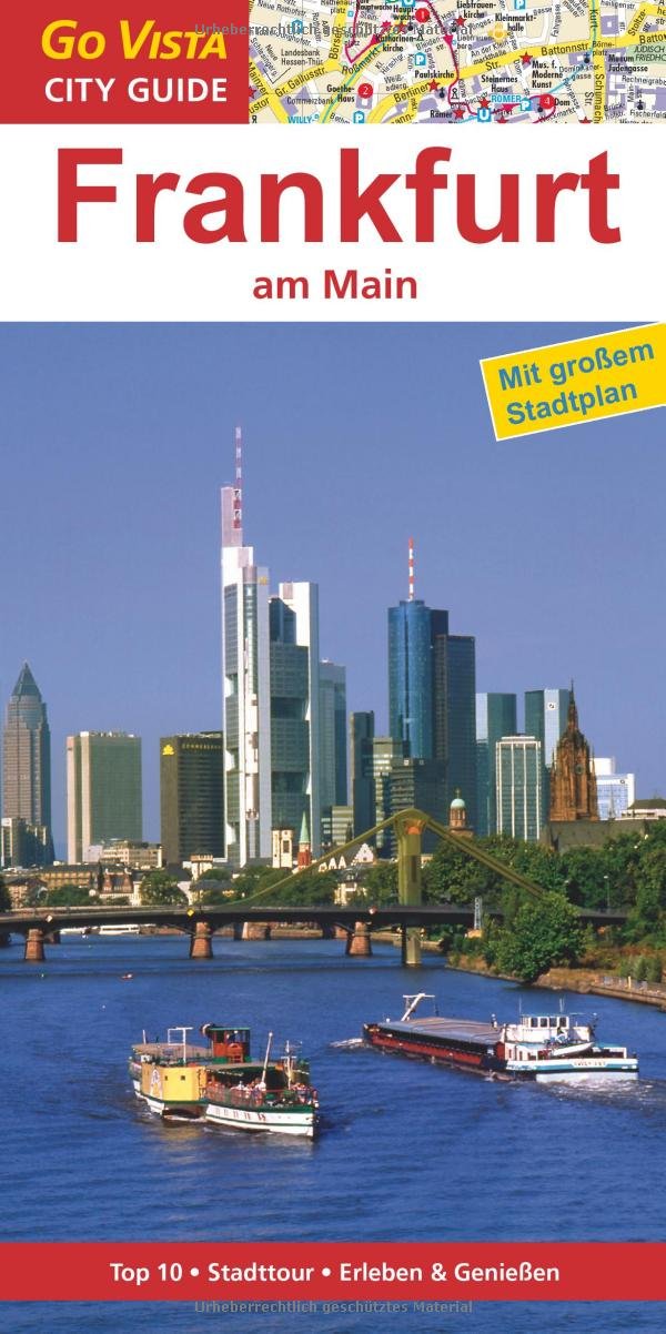 GO VISTA: Reiseführer Frankfurt am Main: Reiseführer mit Faltkarte: Top 10, Stadttour, Erleben & Genießen (Go Vista City Guide) Leisure, Home & Garden