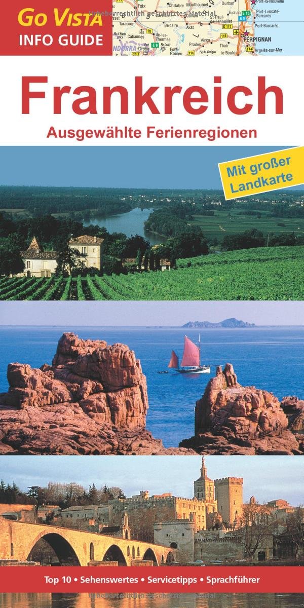 Frankreich, Ausgewählte Ferienregionen: Reiseführer mit extra Landkarte (Go Vista Info Guide) Leisure, Home & Garden
