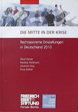 DIE MITTE IN DER KRISE - Rechtsextreme Einstellungen in Deutschland 2010 Books
