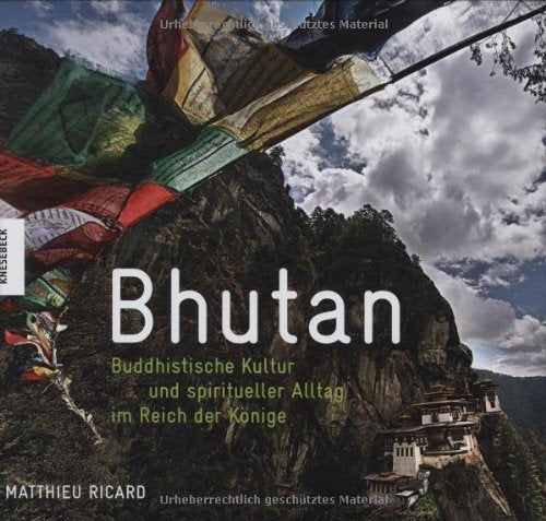 Bhutan: Buddhistische Kultur und spiritueller Alltag im Reich der Könige Travel