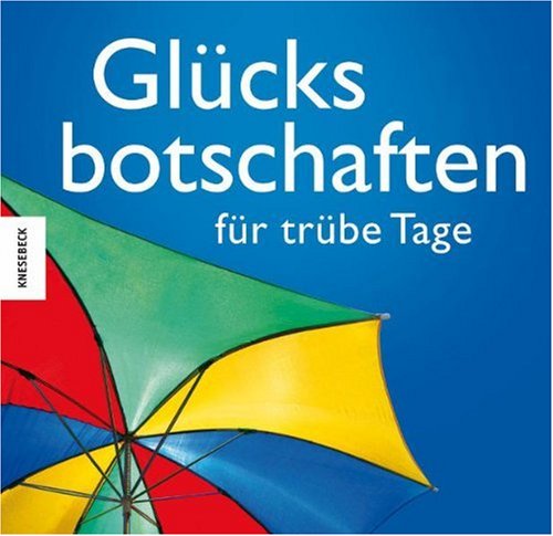 Glücksbotschaften für trübe Tage Lifestyle