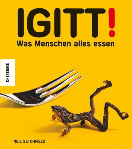 Product Image: Igitt!: Was Menschen alles essen
