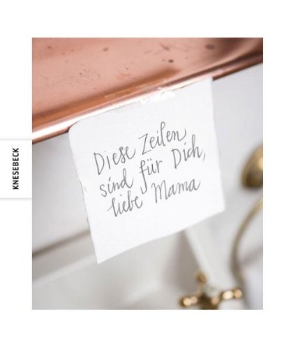 Diese Zeilen sind für Dich, liebe Mama. Geschenkbuch mit handgeschriebenen Botschaften Living & Furnishing