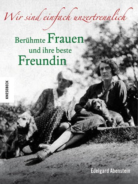 Wir sind einfach unzertrennlich: Berühmte Frauen und ihre beste Freundin Science