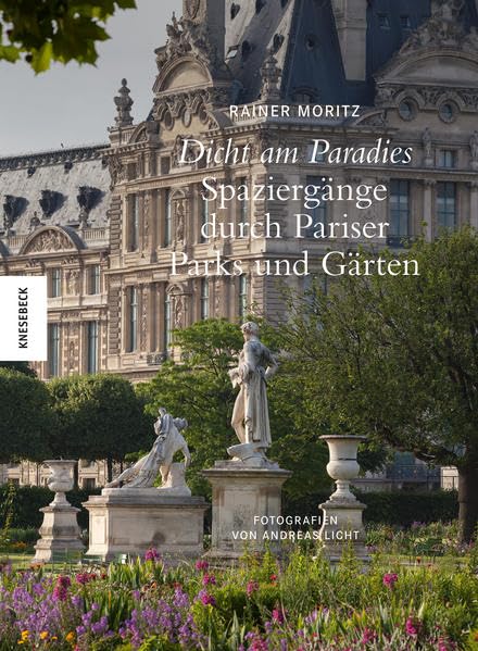 Dicht am Paradies - Spaziergänge durch Pariser Parks und Gärten Leisure, Home & Garden
