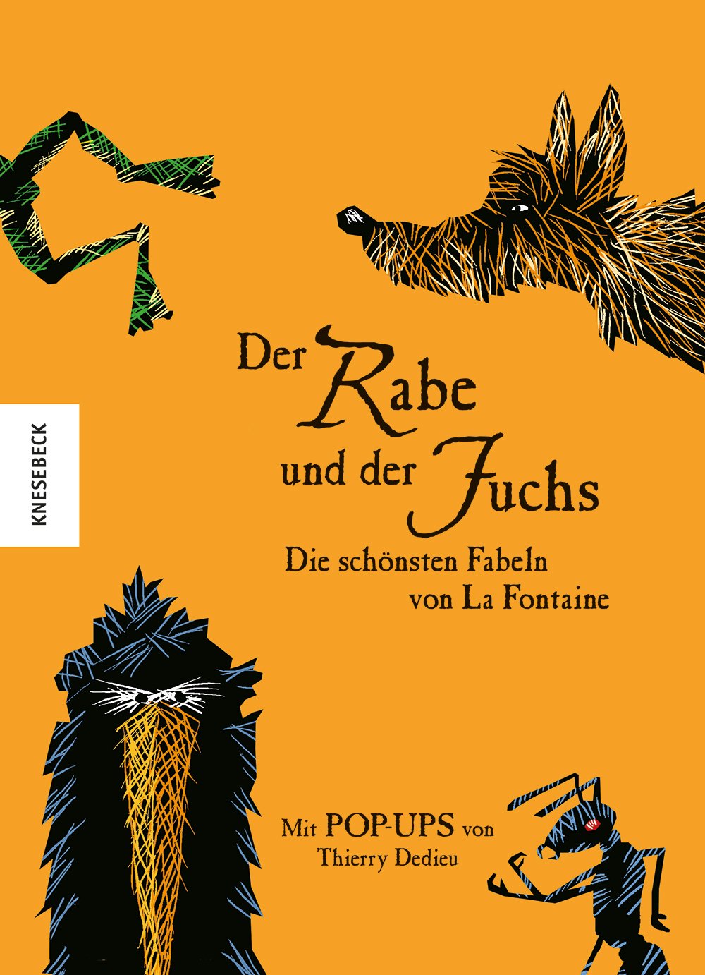 Der Rabe und der Fuchs Die schönsten Fabeln von La Fontaine: Mit Pop-ups von Thierry Dedieu Fairy Tales & Legends
