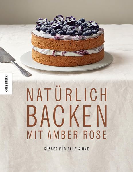 Natürlich Backen mit Amber Rose Leisure, Home & Garden