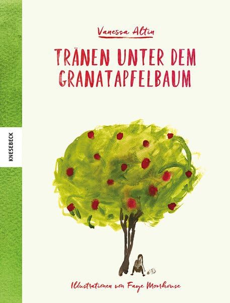 Tränen unter dem Granatapfelbaum Fiction