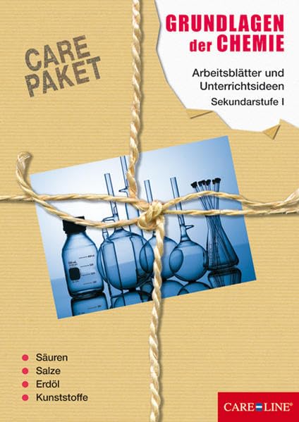CARE-PAKET Grundlagen der Chemie: Arbeitsblätter und Unterrichtsideen für die Sekundarstufe I Learning & Reference