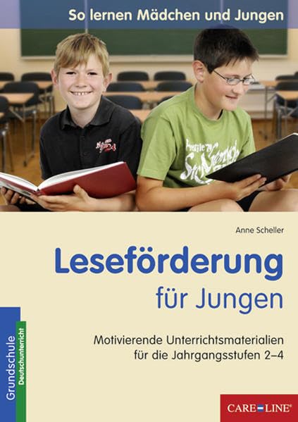 Leseförderung für Jungen: Motivierende Unterrichtsmaterialien für die Jahrgangsstufen 2-4 Learning & Reference