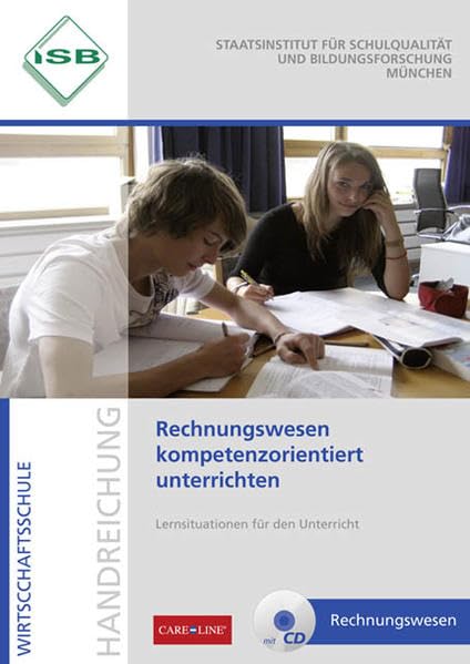 Rechnungswesen kompetenzorientiert unterrichten: Lernsituationen für den Unterricht Learning & Reference