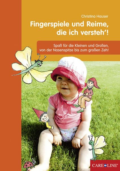 Fingerspiele und Reime, die ich versteh'!: Spaß für die Kleinen und Großen, von der Nasenspitze bis zum großen Zeh! Learning & Reference