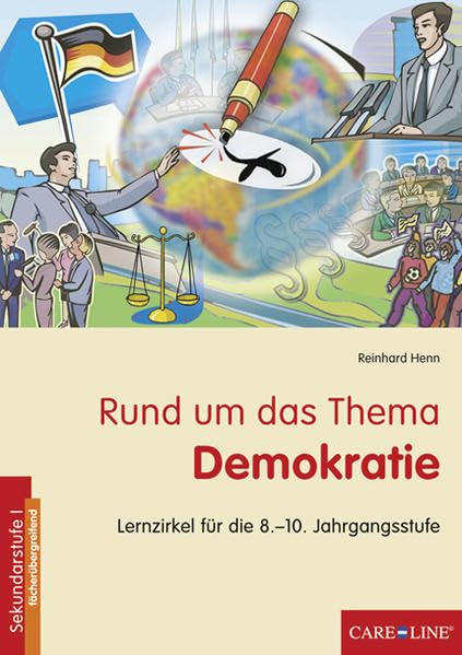 Rund um das Thema Demokratie: Lernzirkel für die Sekundarstufe I Learning & Reference