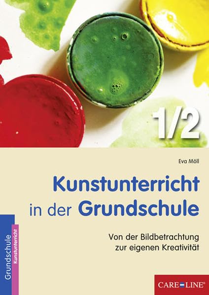 Kunstunterricht in der Grundschule 1/2: Von der Bildbetrachtung zur eigenen Kreativität Art & Literature