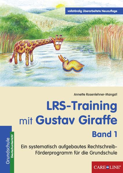 LRS-Training mit Gustav Giraffe - Band 1: Ein systematisch aufgebautes Rechtschreib-Förderprogramm für die Grundschule Reference Books