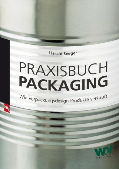Praxisbuch Packaging: Wie Verpackungsdesign Produkte verkauft Law