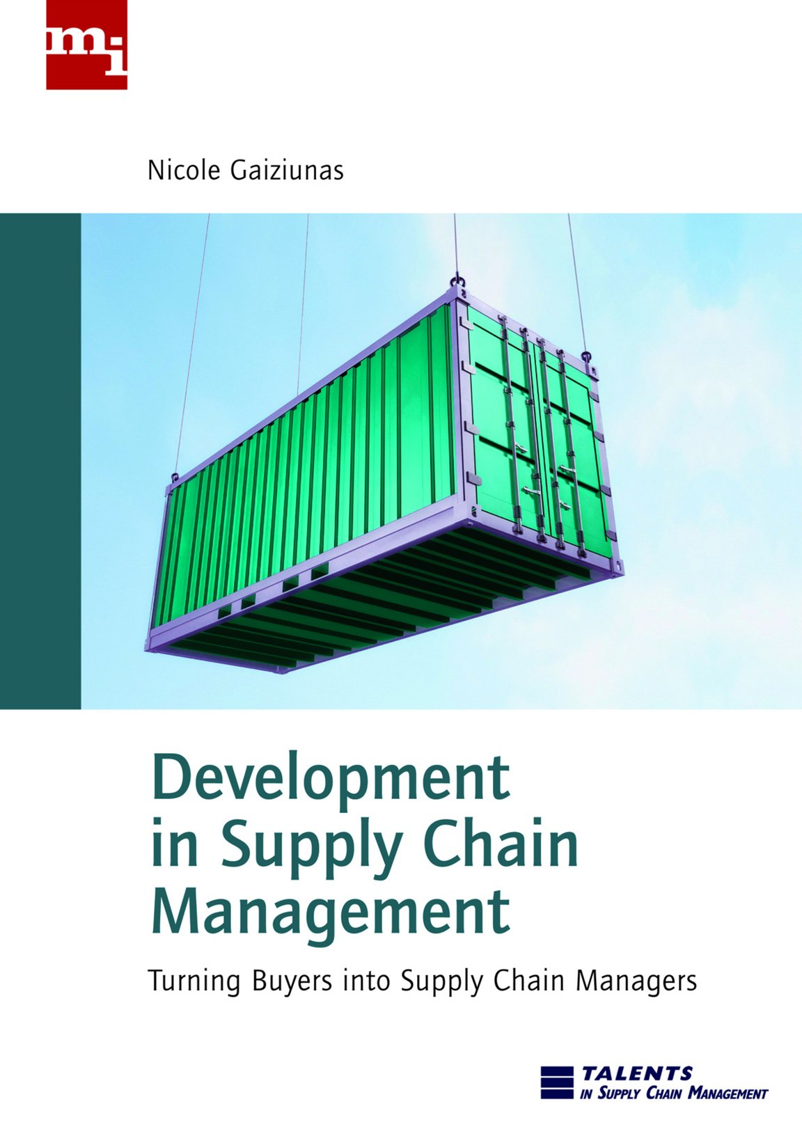 Development in Supply Chain Management: Turning Buyers into Supply Chain Management (englische Ausgabe) Law