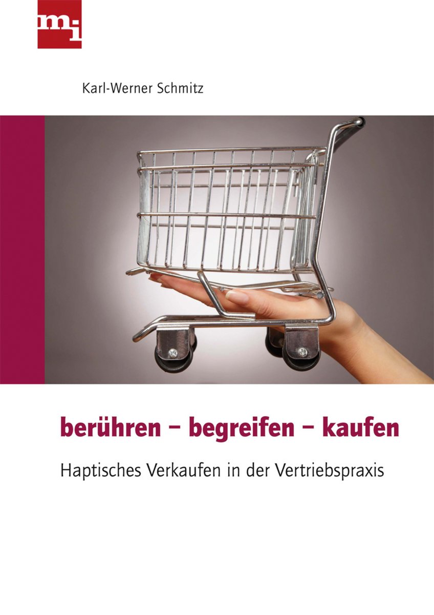 Berühren - begreifen - kaufen: Haptisches Verkaufen in der Vertriebspraxis Law