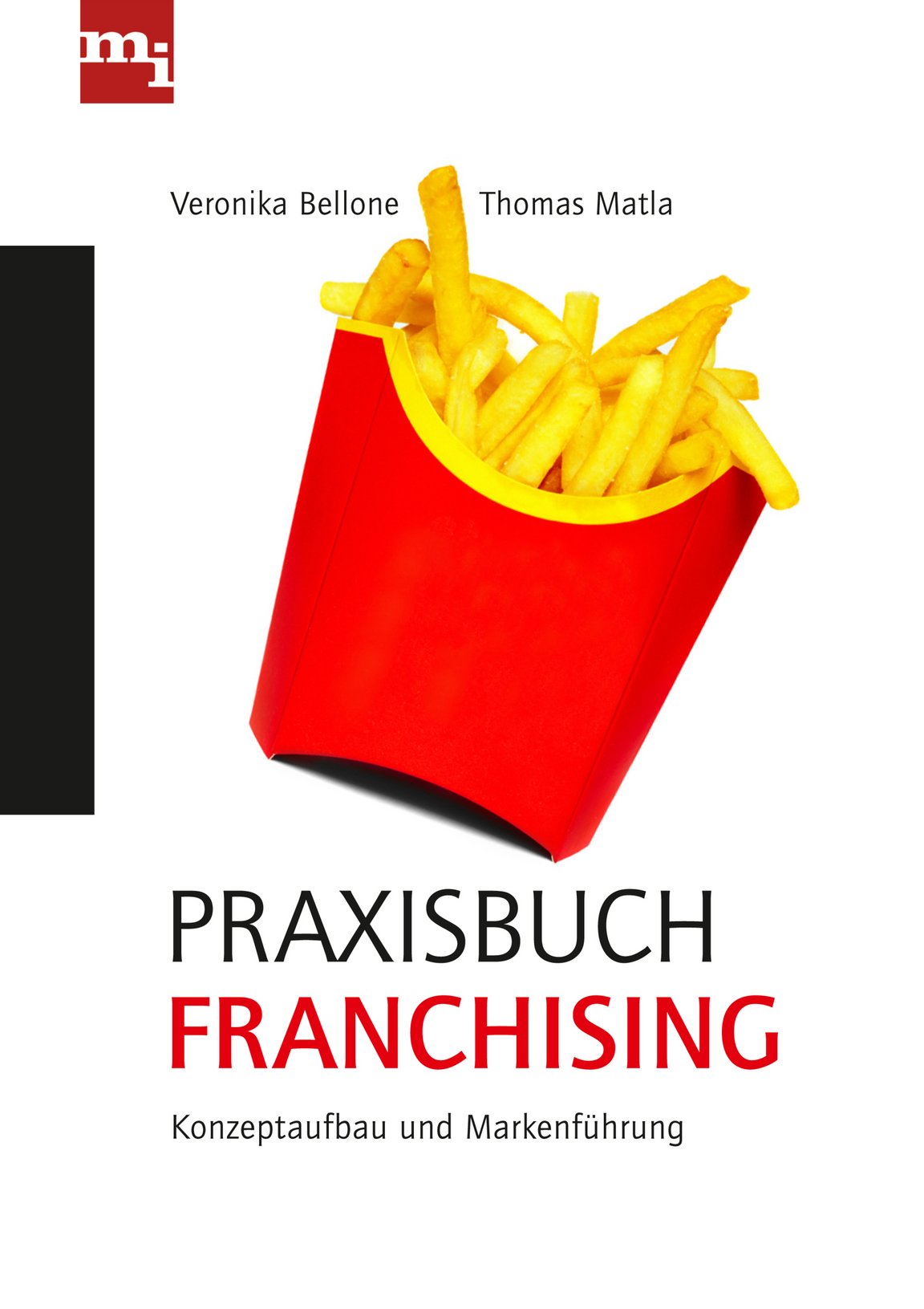 Praxisbuch Franchising: Konzeptaufbau und Markenführung Law