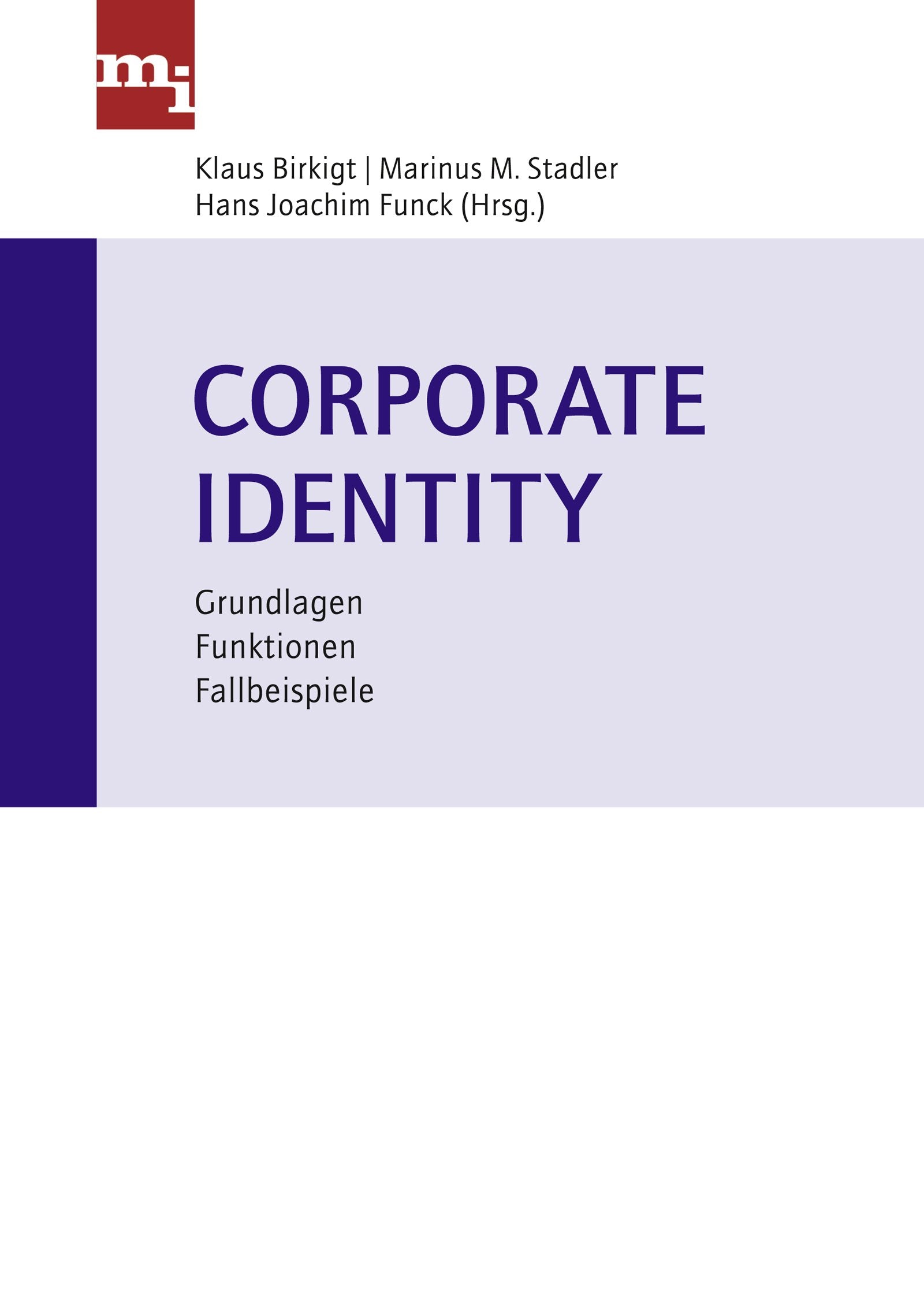 Corporate Identity: Grundlagen, Funktionen, Fallbeispiele Law