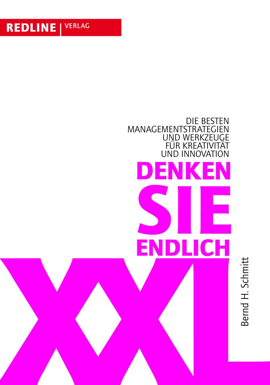 Denken Sie endlich XXL: Die besten Managementstrategien und Werkzeuge für Kreativität und Innovation Law
