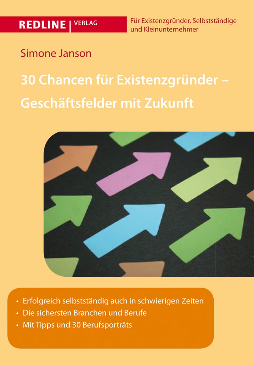 30 Chancen für Existenzgründer - Geschäftsfelder mit Zukunft Law