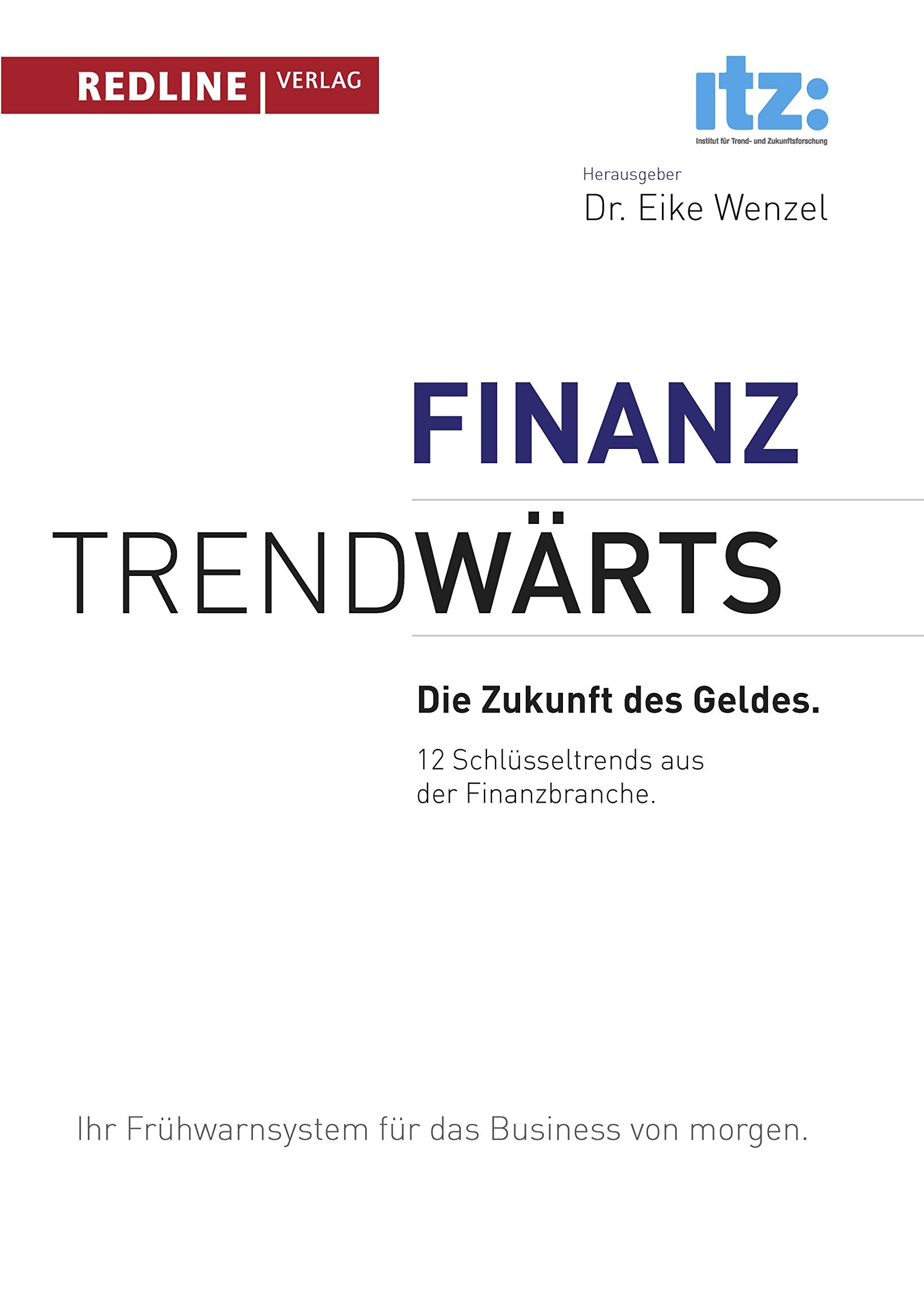 Trendwärts: Die Zukunft des Geldes: 12 Schlüsseltrends aus der Finanzbranche Law