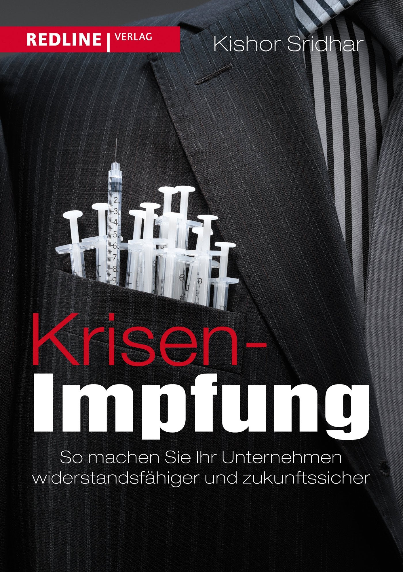Krisen-Impfung: So machen Sie Ihr Unternehmen widerstandsfähiger und zukunftssicherer Business, Finance & Career