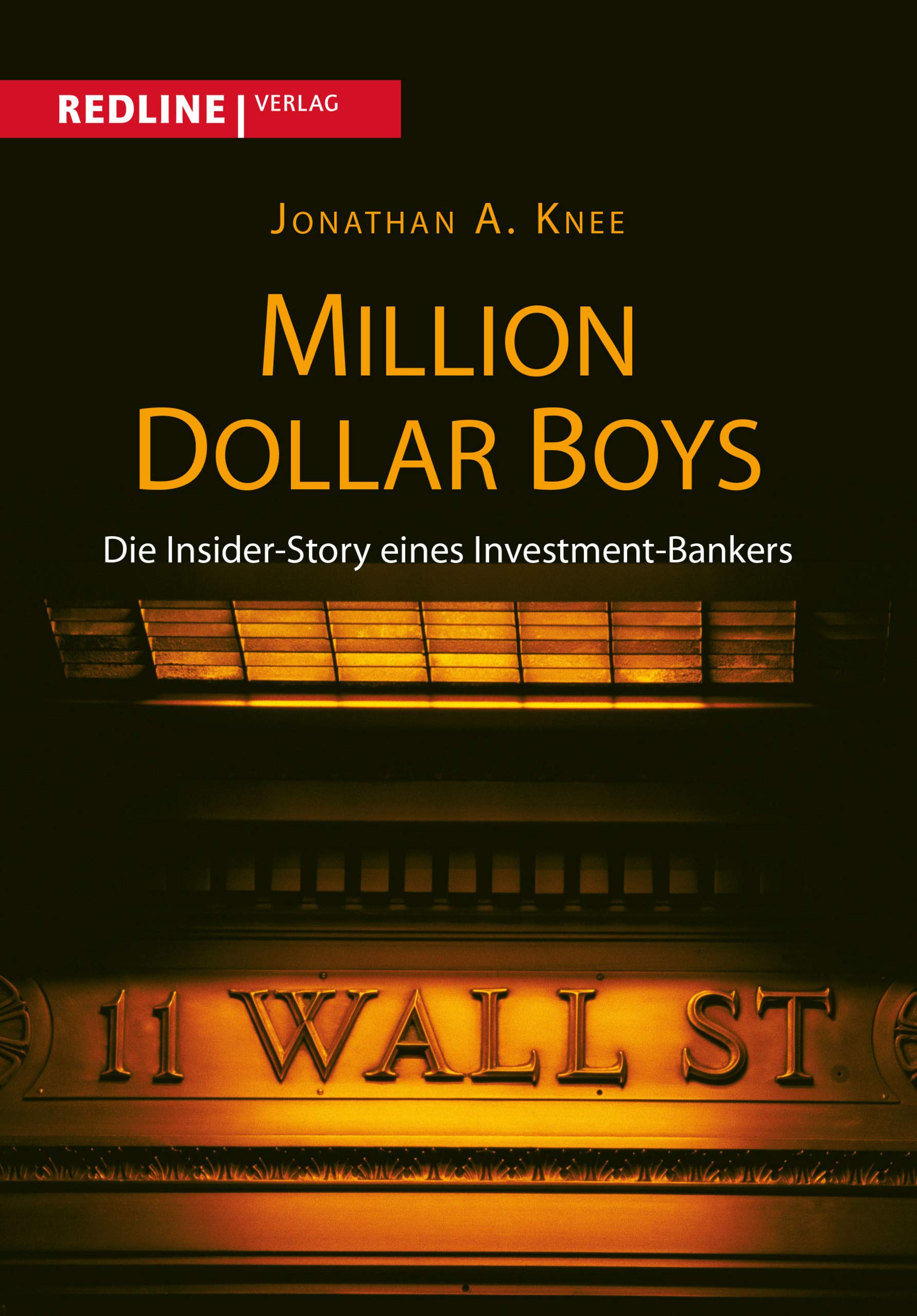 Million Dollar Boys: Die Insider-Story Eines Investment-Bankers Business, Finance & Career