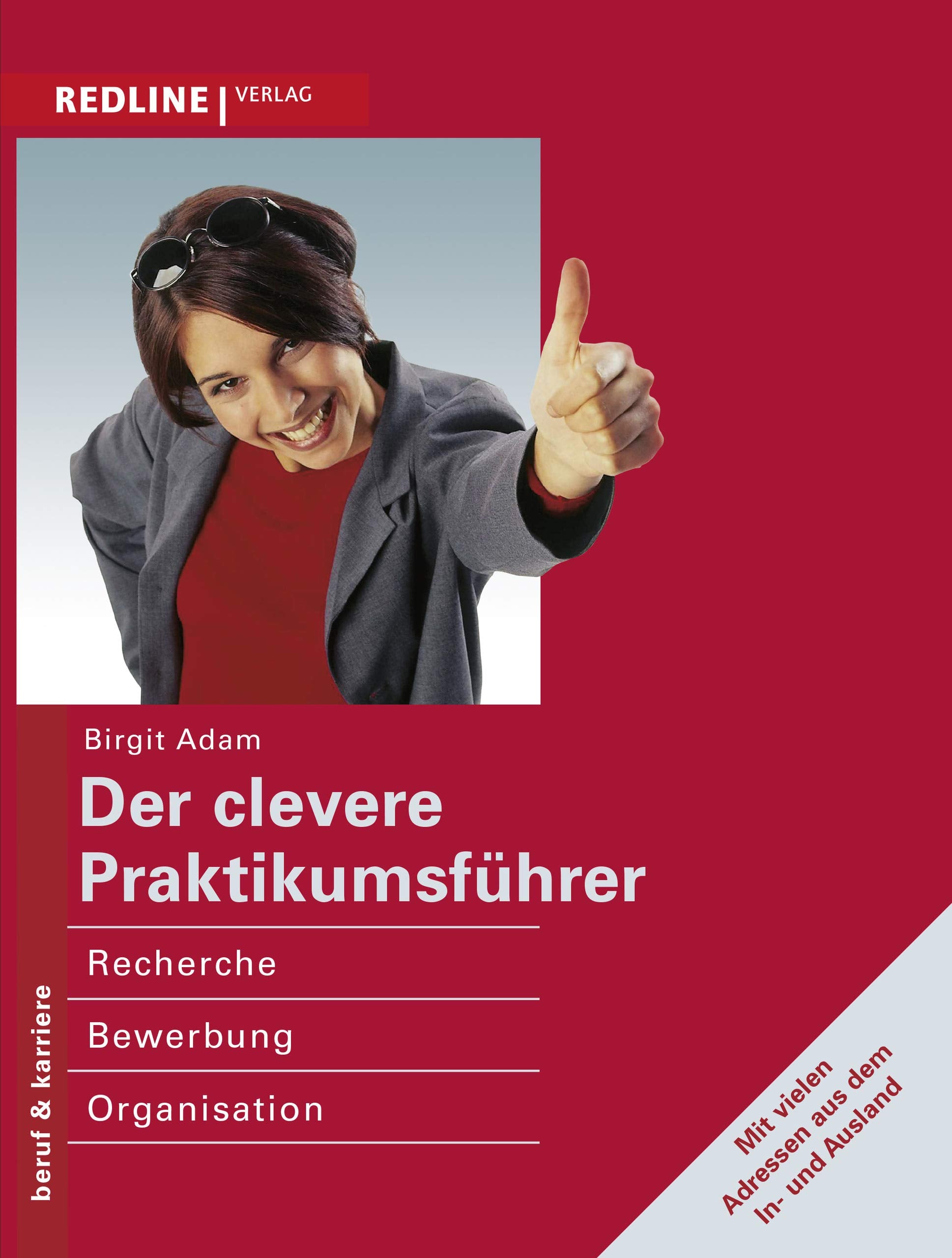 Der clevere Praktikumsführer: Recherche, Bewerbung, Organisation Law