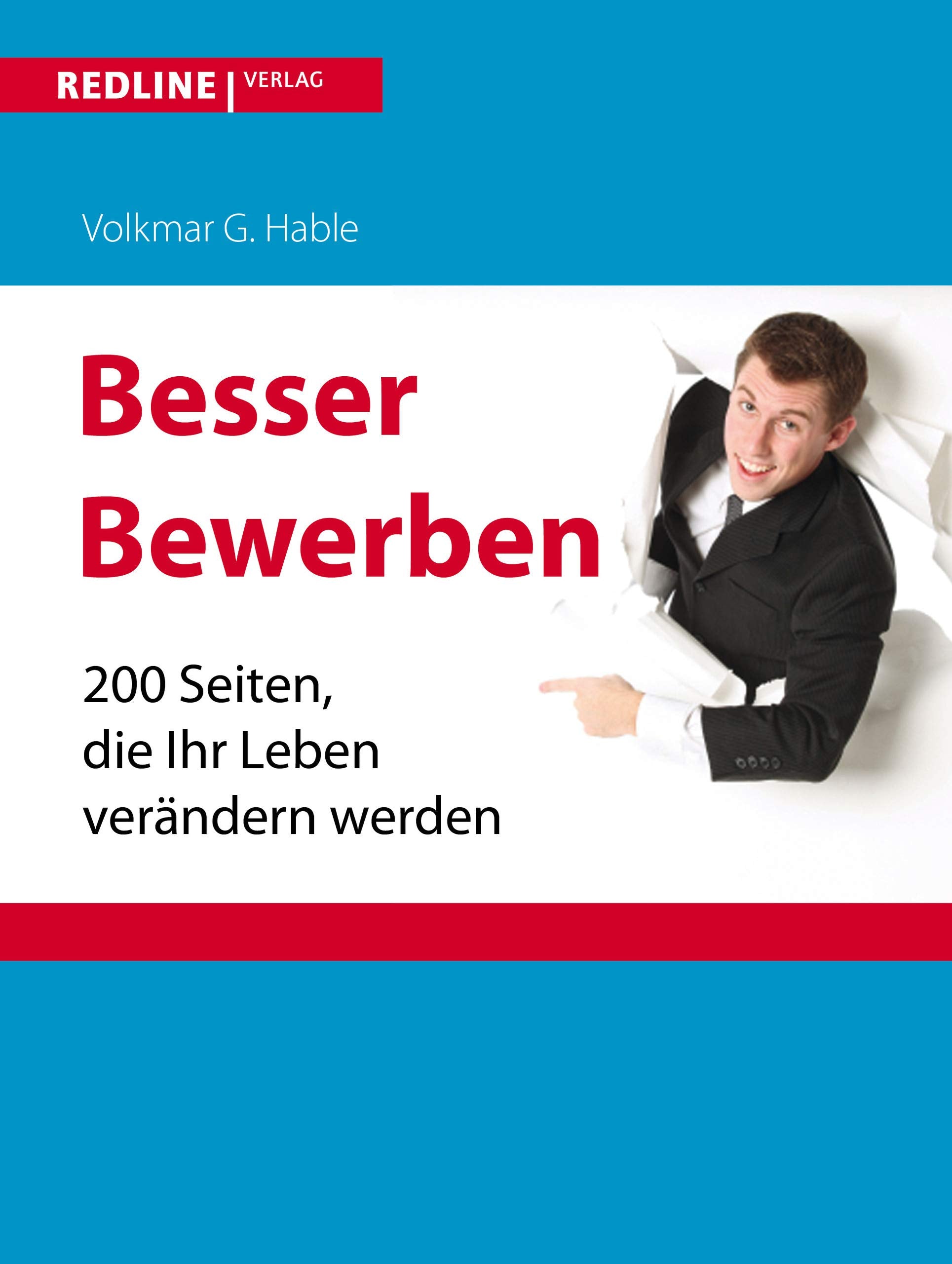 Besser bewerben: 200 Seiten, Die Ihr Leben Verändern Werden Business, Finance & Career