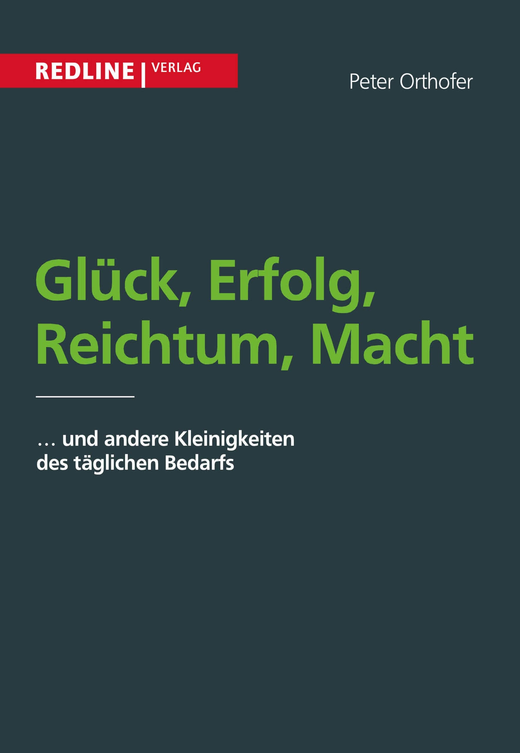 Glück, Erfolg, Reichtum, Macht book