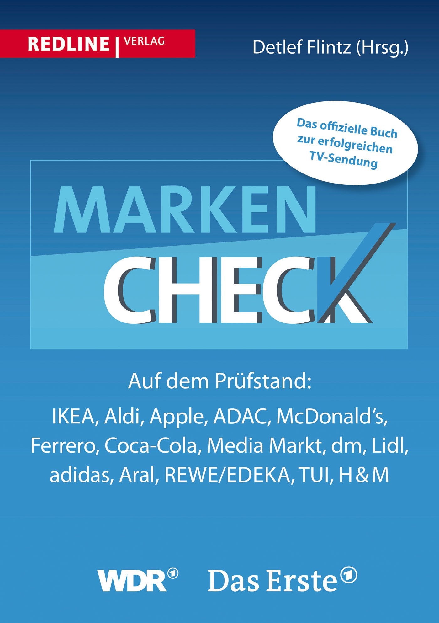 Markencheck: Auf dem Prüfstand: Ikea, Aldi, Apple, ADAC, McDonald’s, Ferrero, Coca-Cola, Media Markt, dm, Lidl, adidas, Aral, REWE/EDEKA, TUI, H&M Law