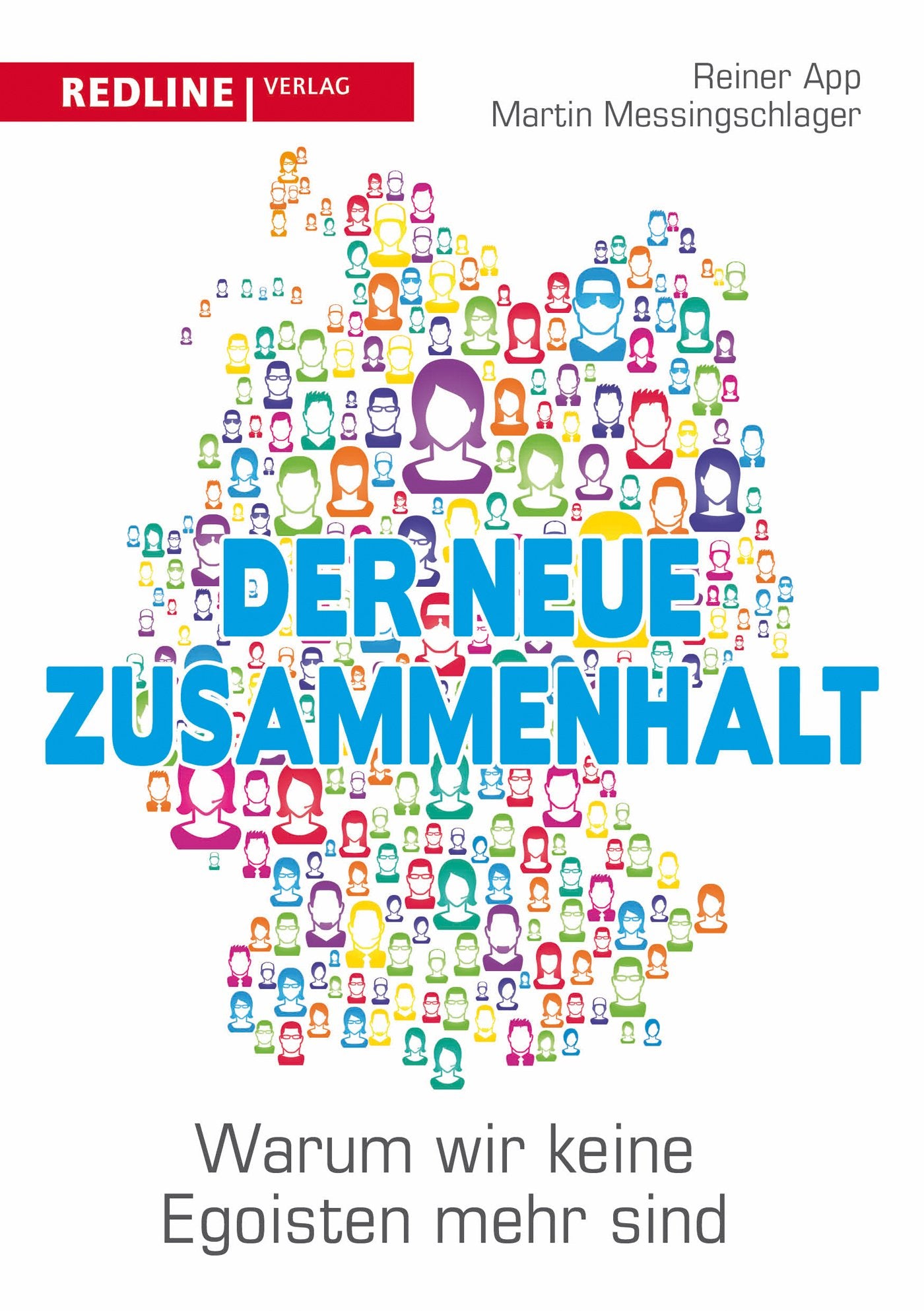 Der neue Zusammenhalt: Warum wir keine Egoisten mehr sind Social Sciences