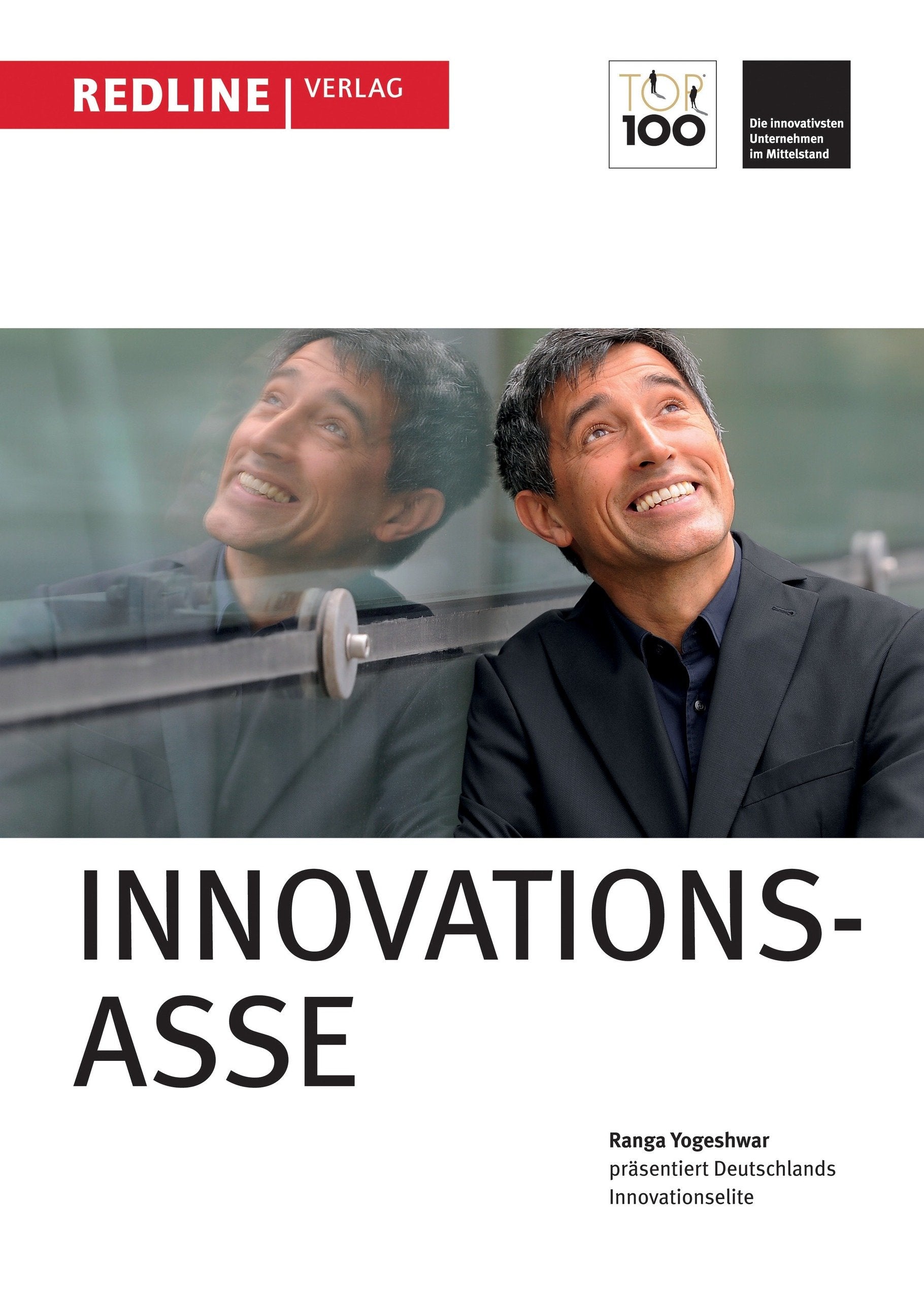 Top 100 2014: Innovationsasse: Ranga Yogeshwar präsentiert Deutschlands Innovationselite Business, Finance & Career