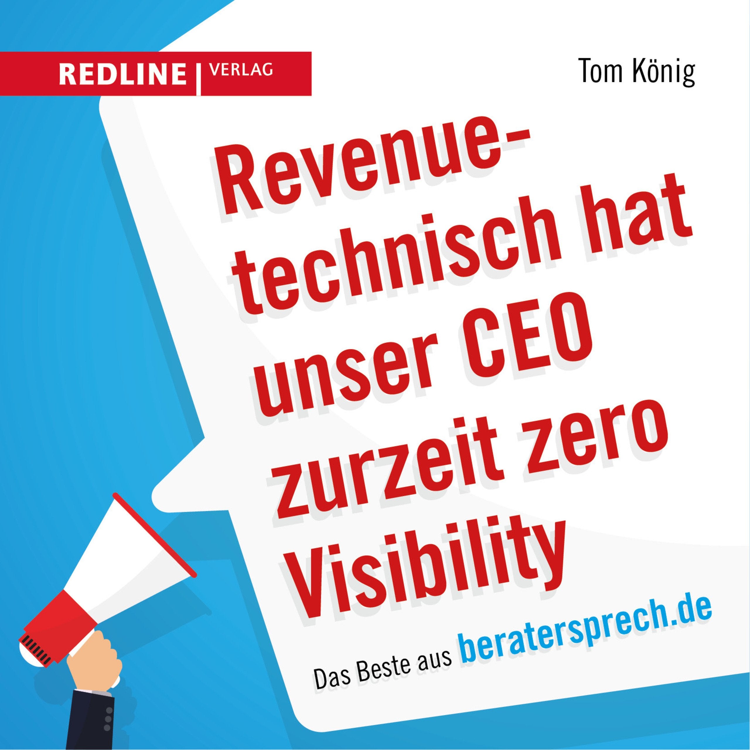 Revenuetechnisch hat unser CEO zurzeit zero Visibility Business, Finance & Career
