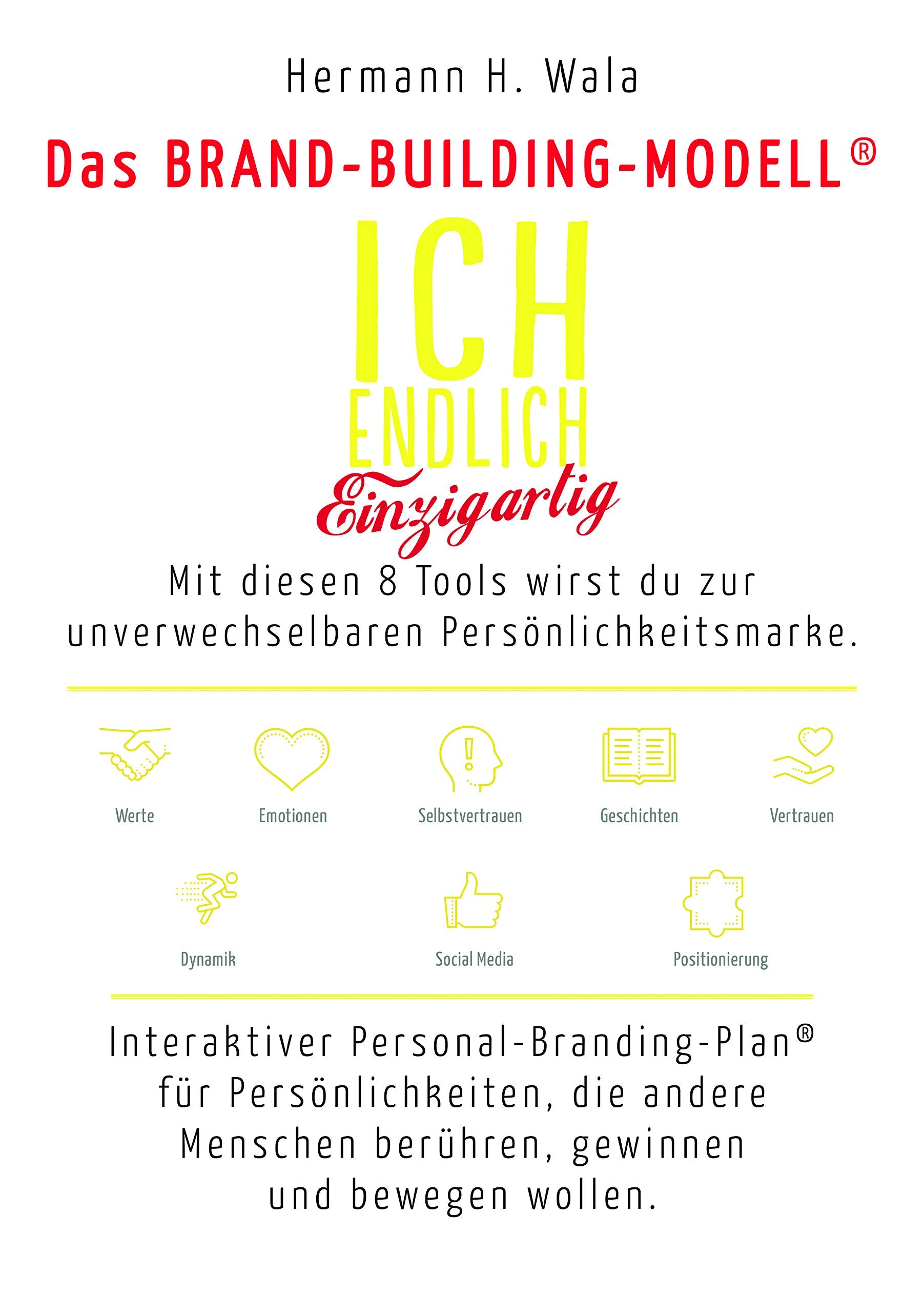 Brand Building Modell - Poster: Authentisch. Persönlich. Echt. Wie du zur Marke wirst und im Gedächtnis bleibst Business, Finance & Career