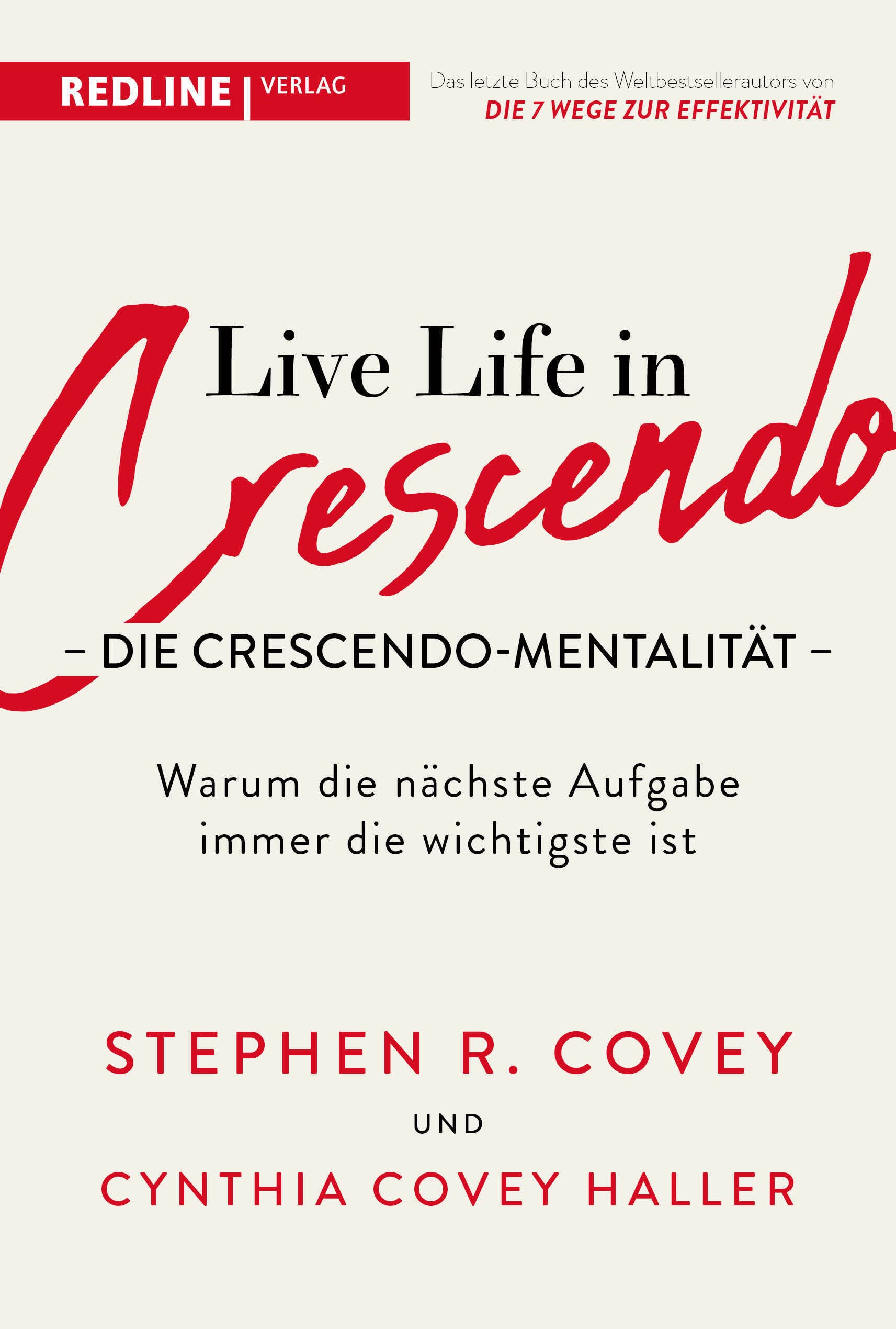 Live Life in Crescendo – Die Crescendo-Mentalität: Warum die nächste Aufgabe immer die wichtigste ist Business, Finance & Career