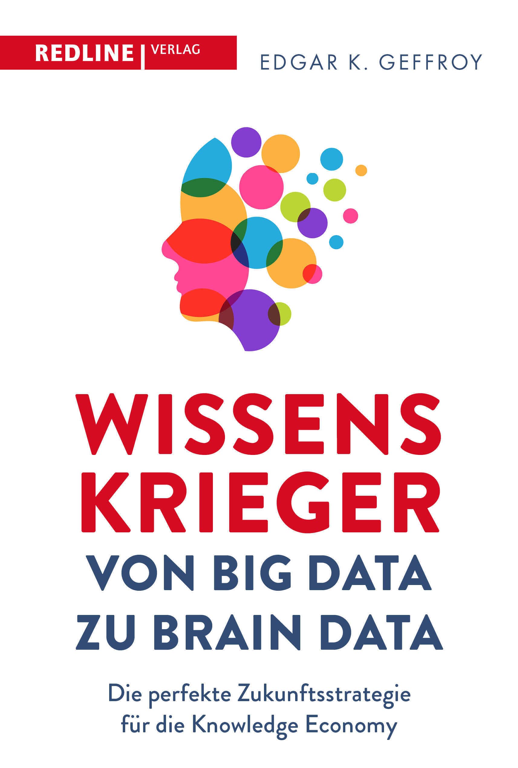 Wissenskrieger – von Big Data zu Brain Data Business, Finance & Career Books