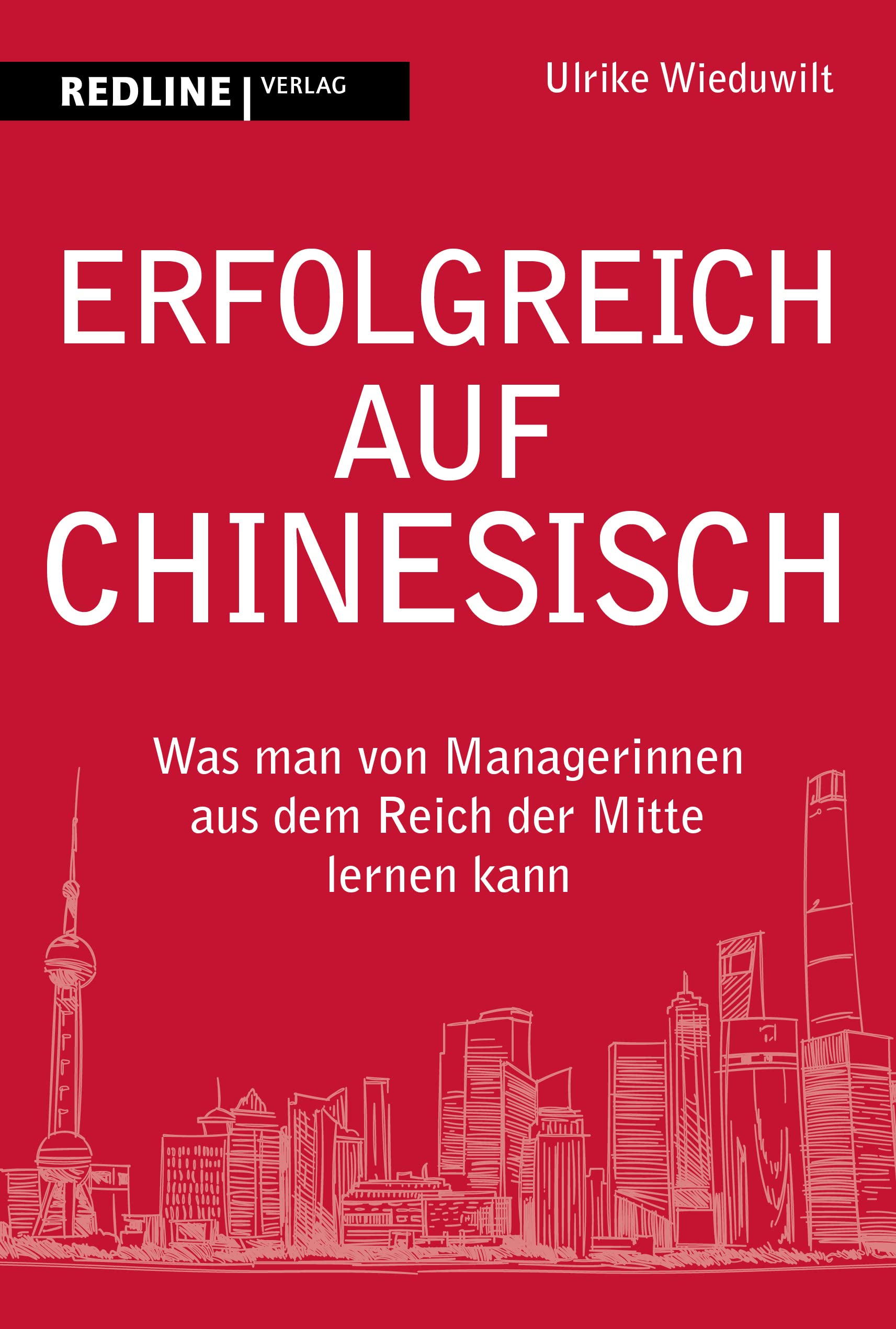 Erfolgreich auf Chinesisch Business, Finance & Career