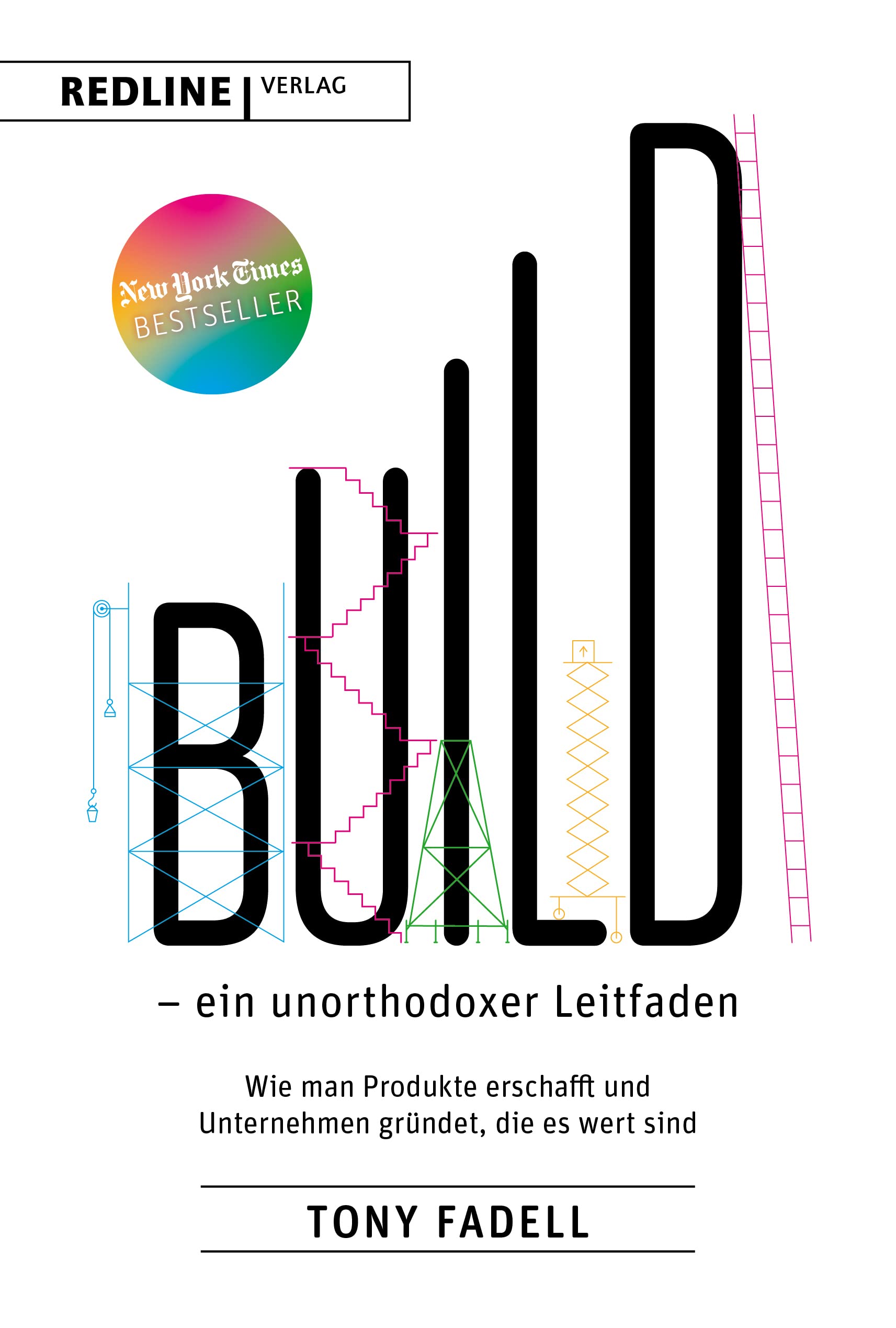 Build - ein unorthodoxer Leitfaden Business, Finance & Career Books