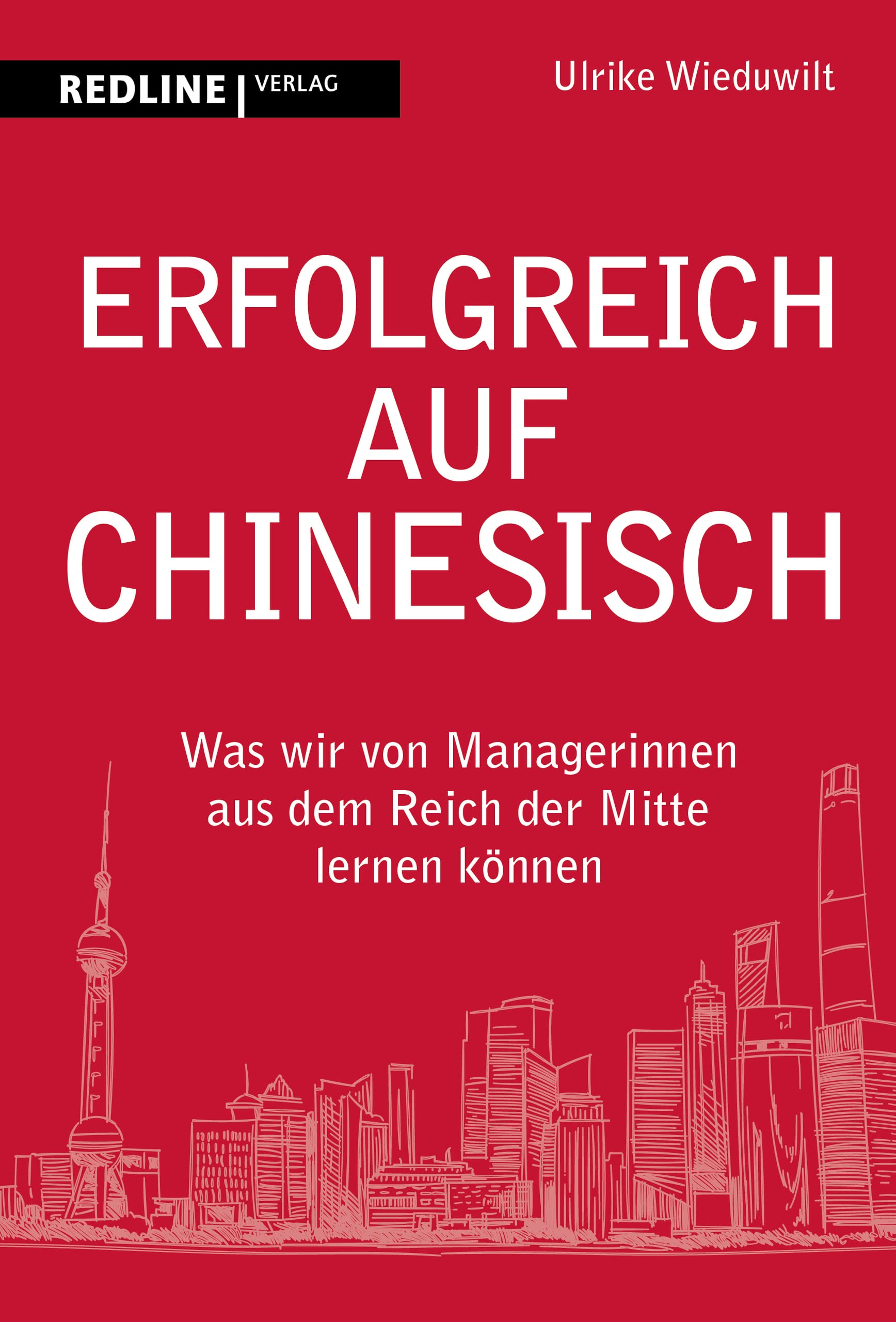 Erfolgreich auf Chinesisch Business, Finance & Career