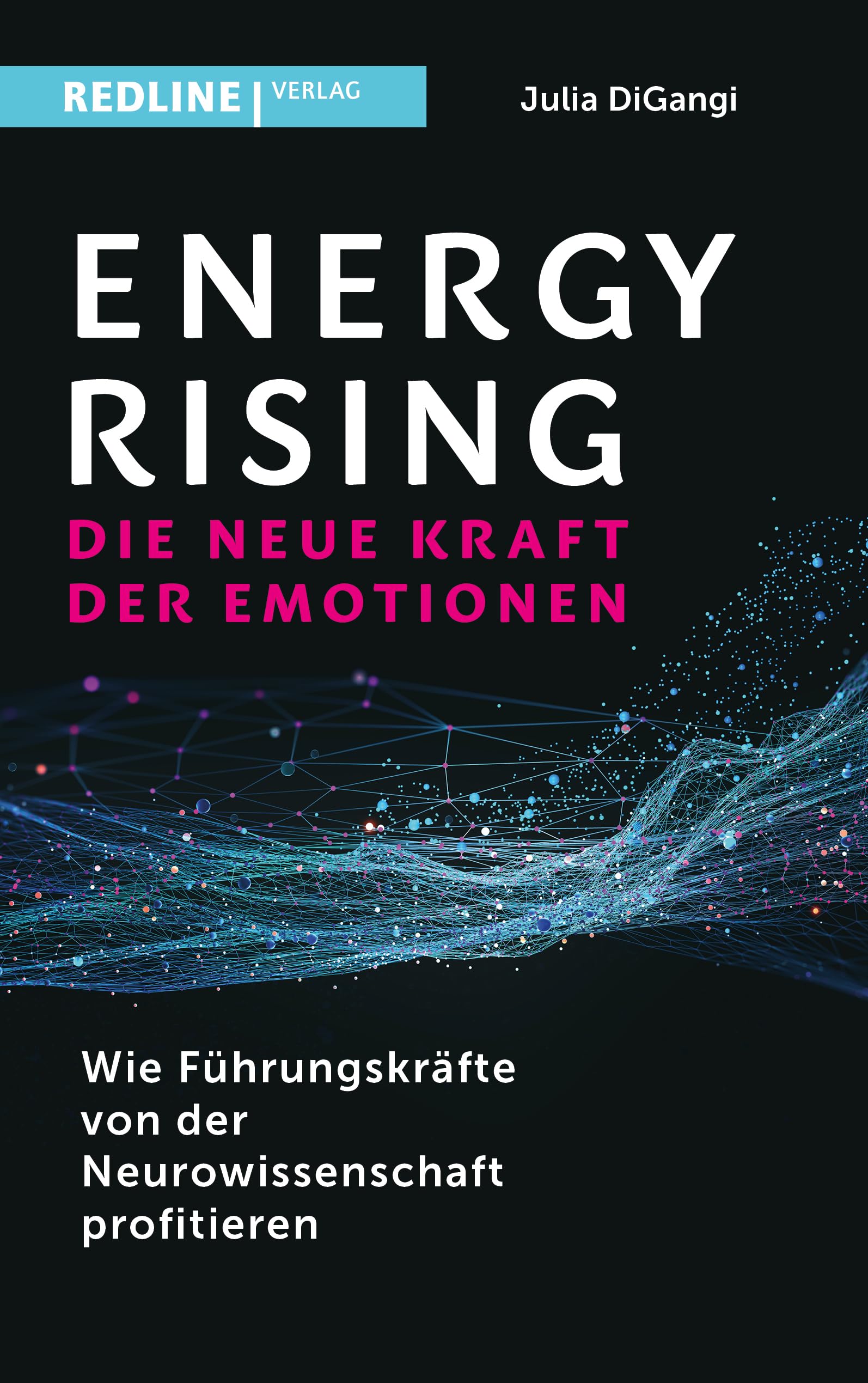 Energy  Rising - die neue Kraft der Emotionen Business, Finance & Career