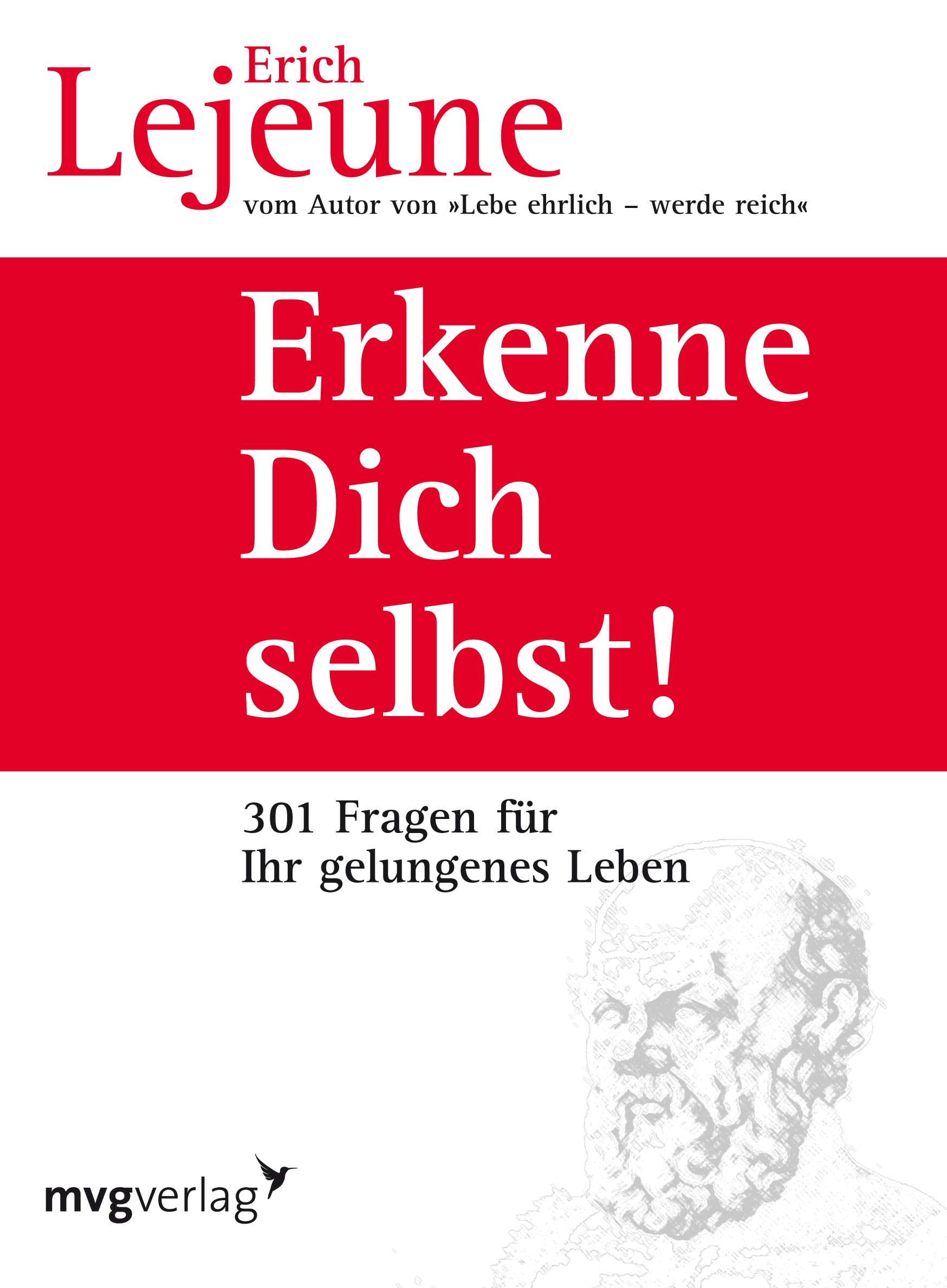 Erkenne dich selbst!: Die 301 Fragen für ein gelungenes Leben Business, Finance & Career