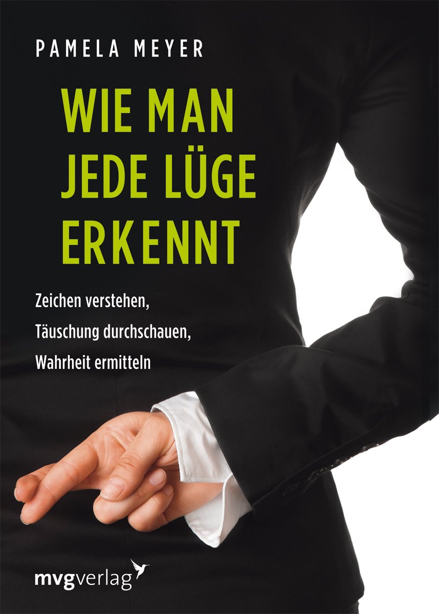 Wie man jede Lüge erkennt: Zeichen verstehen, Täuschung durchschauen, Wahrheit ermitteln Leisure, Home & Garden