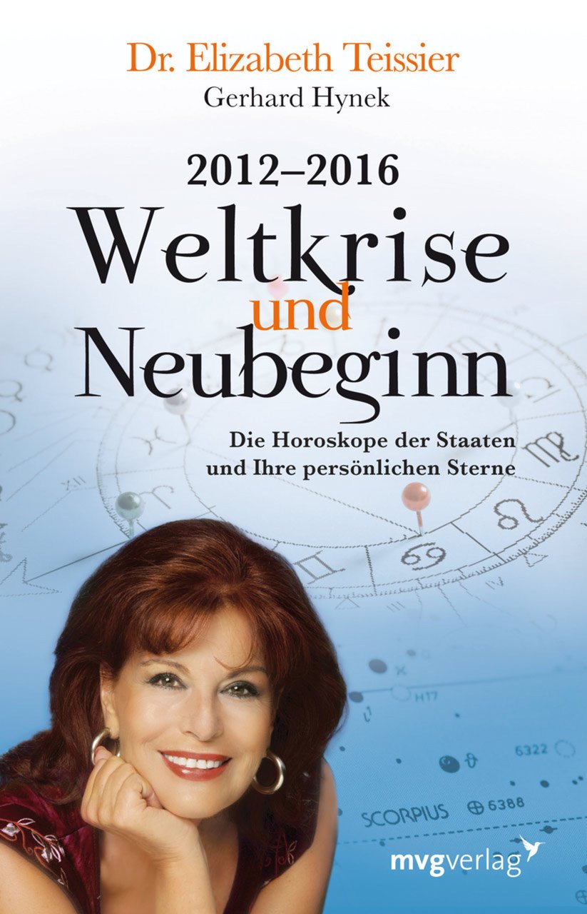 2012-2016. Weltkrise und Neubeginn: Die Horoskope der Staaten und Ihre persönlichen Sterne Religion & Esotericism