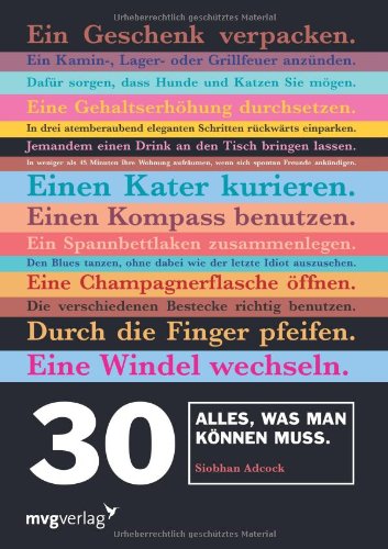 30. Alles was man können muss: Blues Tanzen, Ohne Dabei Wie Ein Idiot Auszusehen. Eine Champagnerflasche Öffnen. Ein Baby Halten. Ein Feuer Entfachen. Einen Reifen Wechseln. Einen Kompass Benutzen. Lifestyle