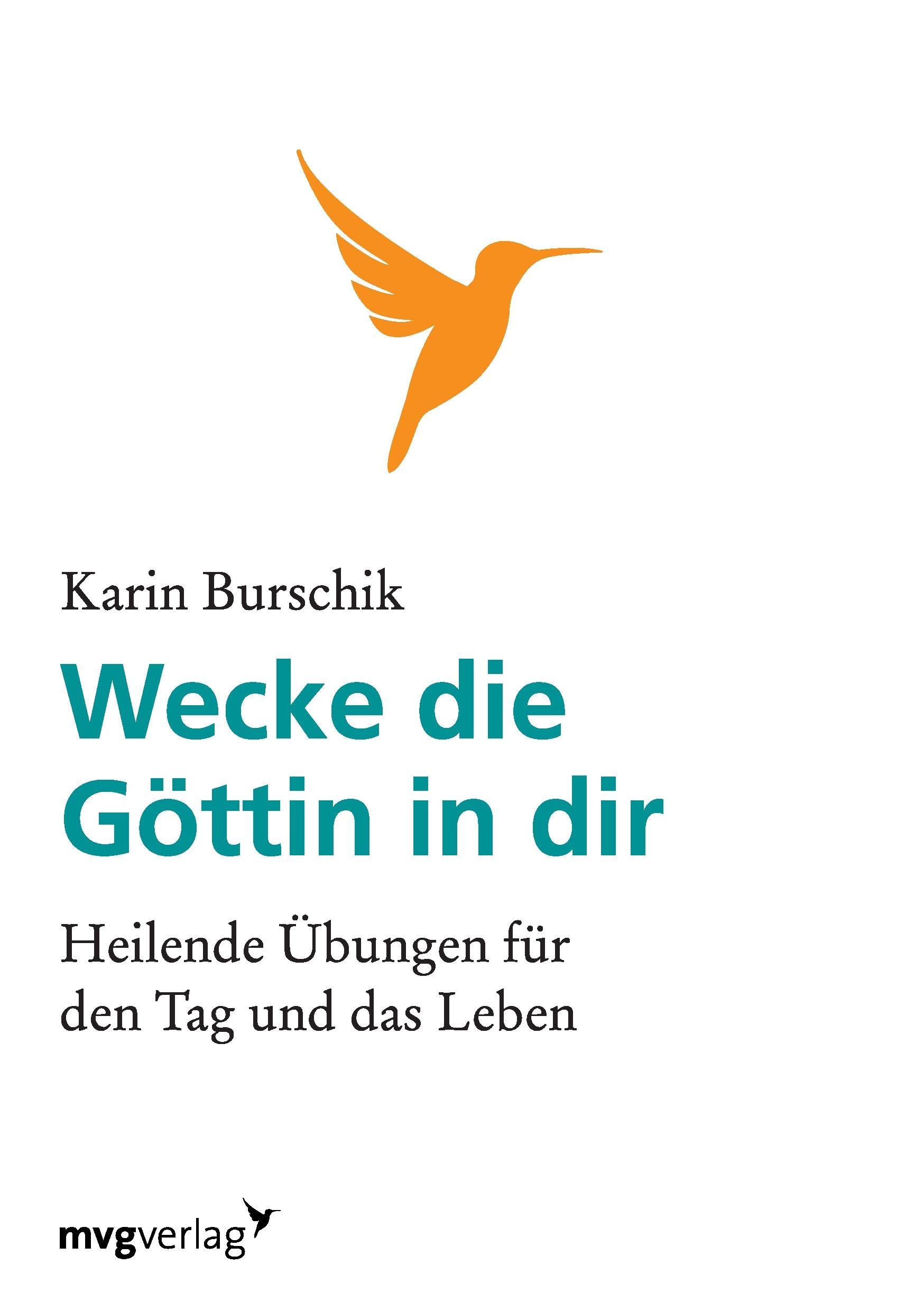 Wecke die Göttin in dir: Heilende Übungen Für Den Tag Und Das Leben Lifestyle